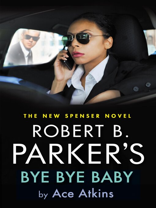 Title details for Bye Bye Baby by Ace Atkins - Available